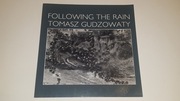 Album Following the rain Tomasz Gudzowaty