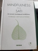 Mindfulness znaczy Sati, Tomasz Kryszczynski
