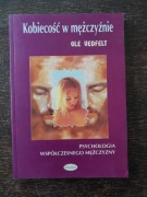 Kobiecość w mężczyźnie - psychologia współczesnego mężczyzny Ole Vedfelt