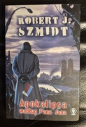 Apokalipsa według Pana Jana - Robert J. Szmidt