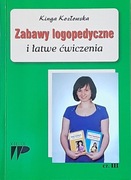 Kinga Kozłowska - Zabawy logopedyczne i łatwe ćwiczenia cz.3