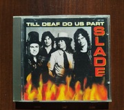 Slade - Till deaf do us part CD