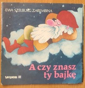 A czy znasz ty bajkę - Szelburg Zarembina - winyl