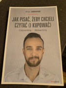 Jabłoński Jak pisać, żeby chcieli czytać i kupować NOWA