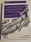 Ciagłe dostarczanie oprogramowania w języku Java. D.Bryant. A.Marin-Perez 