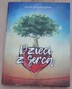 Dzieci z serca Magdalena Guziak- Nowak