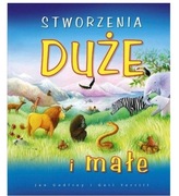 Stworzenia Duże i Małe Jan Godfrey i Gail Yerrill książka bajka dla dzieci 