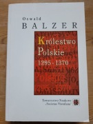 Królestwo Polskie 1295-1370, Oswald Balzer