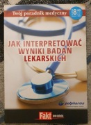 JAK INTERPRETOWAĆ WYNIKI BADAŃ LEKARSKICH