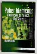 Poker kłamców. Wspinaczka po ruinach Wall Street - Michael Lewis