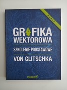 Von Glitschka Grafika wektorowa Szkolenie podstawowe