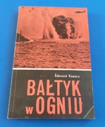 BAŁTYK W OGNIU EDMUND KOSIARZ 1975 PRL ANTYKWARIAT 