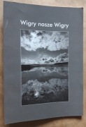 Krzysztof Gierałtowski - Wigry nasze Wigry 