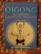 Qigong dla zdrowia i sztuk walki