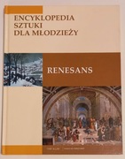 Encyklopedia sztuki dla młodzieży. Renesans