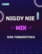Gra Towarzyska na każdą imprezę - Nigdy nie