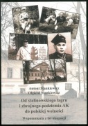 Ood stalinowskiego łagru i zbrojnego podziemia AK do polskiej wolności