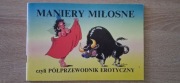 MANIERY MIŁOSNE czyli PÓŁRZEWODNIK EROTYCZNY (Edward Lutczyn)