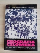 Geografia człowieka. Podejście behawioralne - D.J. Walmsey, G.J Lewis