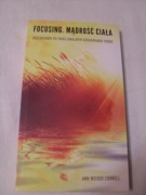 Focusing. Mądrość ciała  Ann Weiser Cornell