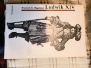 Wojciech St. Magdziarz Ludwik XIV Ossolineum 