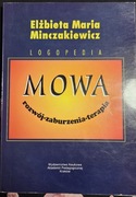 Mowa - rozwój zaburzenia terapia Minczakiewicz