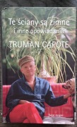 Truman Capote - Te ściany są zimne i inne opowiadania