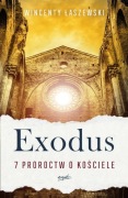 Exodus: 7 proroctw o kościele Wincenty Łaszewski