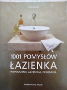 Książka - 1001 pomysłów Łazienka. Wyposażenie, akcesoria, dekoracja 