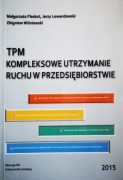 M. Pleskot, TPM, Kompleksowe utrzymanie ruchu w przedsiębiorstwie 
