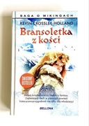 Bransoletka z kości. Saga o wikingach Kevin Crossley Holland