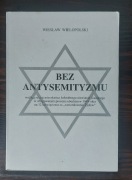 Bez antysemityzmu Wiesław Wielopolski