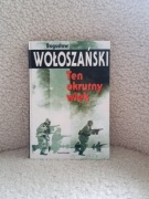 Ten okrutny wiek. Wołoszański.