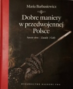 Dobre maniery w przedwojennej Polsce Maria Barbasiewicz
