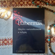 Między naturalizmem a religią Jurgen Habermas UNIKAT