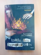 Izabela i sześć zaginionych koron - K.P. Czyżewski 