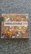 Unbelievable Too (Primal Scream, Oasis, Prodigy, Future Sound Of London)