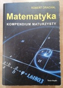 Matematyka Kompendium maturzysty Robert Drachal