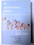 Mit rozpieszczonego dziecka - Alfie Kohn