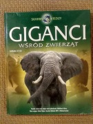 Skarbnica wiedzy. Giganci wśród zwierząt