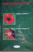 Wielka encyklopedia przyrody - Rośliny kwiatowe - 2 tomy