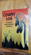 Czarny łoś Opowieści indiańskiego szmana