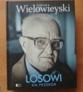 Andrzej Wielowiejski - Losowi na przekór