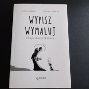 E.Wiater, T.Rojek OP - Wypisz wymaluj święci dominikańscy
