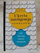 Ukryta inteligencja hormonów Martie Haselton 