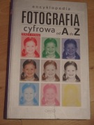 Fotografia cyfrowa od A do Z encyklopedia 