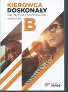Kierowca doskonały kategoria B wg Henryka Próchniewicza