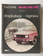 Skoda 105/120. Instrukcja napraw, budowa, eksploatacja. J. Jałowiecki