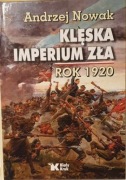 Klęska Imperium Zła 1920 Nowak historia