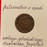 Kazimierz Jagiellończyk, szeląg, Gdańsk, fałszerstwo z epoki